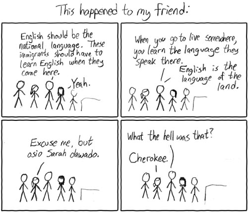 This is what I think every time I see someone demanding people learn English to go to the U.S.